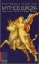 Mythos Europa: Texte von Ovid bis Heiner M&uuml;ller