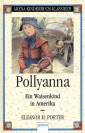 Pollyanna. Ein Waisenkind in Amerika