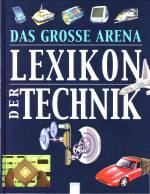 Das große Arena Lexikon der Technik -