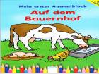  Mein erster Ausmalblock: Auf dem Bauernhof - 