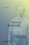 Dietrich Bonhoeffer - Ein Christ im Dritten Reich