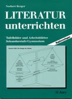Literatur unterrichten, Bd.1, Tafelbilder und Arbeitsbl&auml;tter
