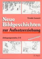 Neue Bildgeschichten zur Aufsatzerziehung - Ausgabe Neue Rechtschreibung: Neue Bildgeschichten zur Aufsatzerziehung, Jahrgangsstufen 3/4