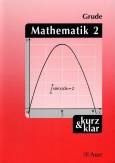 Mathematik 2 - kurz & klar