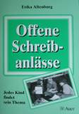 Offene Schreibanlässe - Jedes Kind findet sein Thema