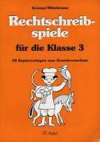 Rechtschreibspiele, neue Rechtschreibung, F&uuml;r die Klasse 3: 50 Kopiervorlagen zum Grundwortschatz