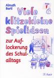 Viele klitzekleine Spielideen - zur Auflockerung des Schulalltags