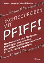 Rechtschreiben mit Pfiff!, neue Rechtschreibung, 5. Jahrgangsstufe: Nachschriften und Stationentraining f&uuml;r den offenen, f&auml;cher&uuml;bergreifenden Unterricht in der 5. Jahrgangsstufe