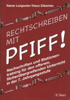 Rechtschreiben mit Pfiff!, neue Rechtschreibung, 7. Jahrgangsstufe: Nachschriften und Stationentraining f&uuml;r den offenen, f&auml;cher&uuml;bergreifenden Unterricht in der 7. Jahrgangsstufe