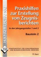 Praxishilfen zur Erstellung von Zeugnisberichten in den Jahrgangsstufen 1 und 2 - Baustein 2