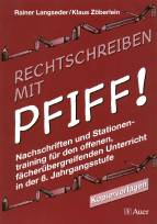 Rechtschreiben mit Pfiff!, neue Rechtschreibung, 6. Jahrgangsstufe: Nachschriften und Stationentraining f&uuml;r den offenen, f&auml;cher&uuml;bergreifenden Unterricht in der 6. Jahrgangsstufe