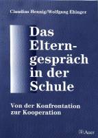 Das Elterngespr&auml;ch in der Schule: Von der Konfrontation zur Kooperation