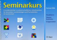Seminarkurs - Grundkenntnisse zu wissenschaftlichen Arbeitsweisen für besondere Lernleistungen und Facharbeiten im Gymnasium 