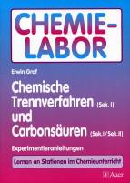 Chemische Trennverfahren (Sek. I) und  Carbonsäuren (Sek.I/Sek.II) - Experimentieranleitungen