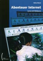 Abenteuer Internet - Lernen mit WebQuests