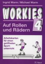 Workies, Bd.4 - Auf Rollen und Rädern