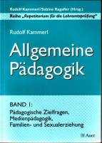 Allgemeine Pädagogik - Band I: Pädagogische Zielfragen, Medienpädagogik, Familien- und Sexualerziehung