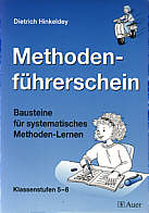 Methodenführerschein - Bausteine für systematisches Methoden-Lernen