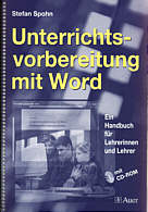 Unterrichtsvorbereitung mit Word - Ein Handbuch für Lehrerinnen und Lehrer
