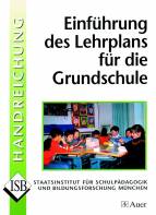 Handreichung Einführung des Lehrplans für die Grundschule - 