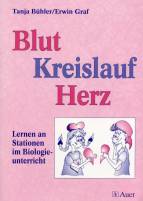 Blut - Kreislauf - Herz: Lernen an Stationen im Biologieunterricht. Sekundarstufe 1