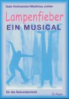 Lampenfieber - ein Musical - für die Sekundarstufe