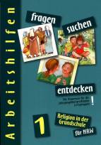 fragen - suchen - entdecken. Religion in der Grundschule: Religion in der Grundschule. Ausgabe f&uuml;r Nordrhein-Westfalen: 1. Jahrgangsstufe - Arbeitshilfen