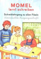 Momel lernt schreiben - Schreiblehrgang zu allen Fibeln - Vereinfachte Ausgangsschrift