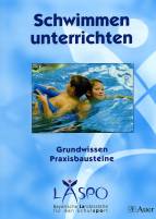 Schwimmen unterrichten: Grundwissen und Praxisbausteine (1. bis 10. Klasse)