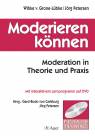 Moderieren können - Moderation in Theorie und Praxis