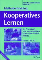 Methodentraining: Kooperatives Lernen: Ein Praxisbuch zum wechselseitigen Lehren und Lernen (WELL) Klasse 3 bis 10. Mit Kopiervorlagen