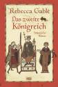 Das zweite K&ouml;nigreich: Historischer Roman