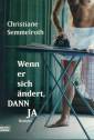 Wenn er sich ändert, dann ja - Roman