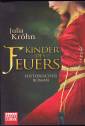 Kinder des Feuers: Historischer Roman