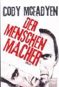 Der Menschenmacher: Thriller