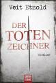 Der Totenzeichner: Thriller (Allgemeine Reihe. Bastei L&uuml;bbe Taschenb&uuml;cher)