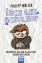 Isch geh Schulhof: Unerh&ouml;rtes aus dem Alltag eines Grundschullehrers