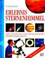 Erlebnis Sternenhimmel - Eine Ansleitung zur erfolgreichen Himmelserkundung