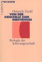 Von der Keimzelle zum Individuum - Biologie der Schwangerschaft