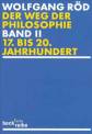 Der Weg der Philosophie Bd. 2: 17. bis 20. Jahrhundert