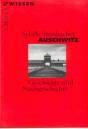 Auschwitz - Geschichte und Nachgeschichte