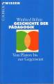 Geschichte der P&auml;dagogik: Von Platon bis zur Gegenwart