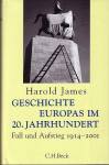 Geschichte Europas im 20. Jahrhundert. - Fall und Aufstieg 1914 - 2001