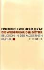 Die Wiederkehr der Götter - Religion in der modernen Kultur