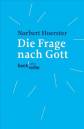 Die Frage nach Gott - 