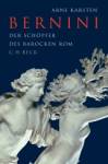Bernini - Der Schöpfer des barocken Rom - Leben und Werk