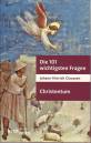 Die 101 wichtigsten Fragen: Christentum - 
