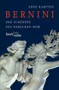 Bernini: Der Sch&ouml;pfer des barocken Rom