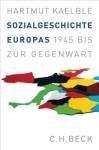 Sozialgeschichte Europas: 1945 bis zur Gegenwart