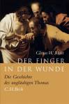 Der Finger in der Wunde - Die Geschichte des ungläubigen Thomas